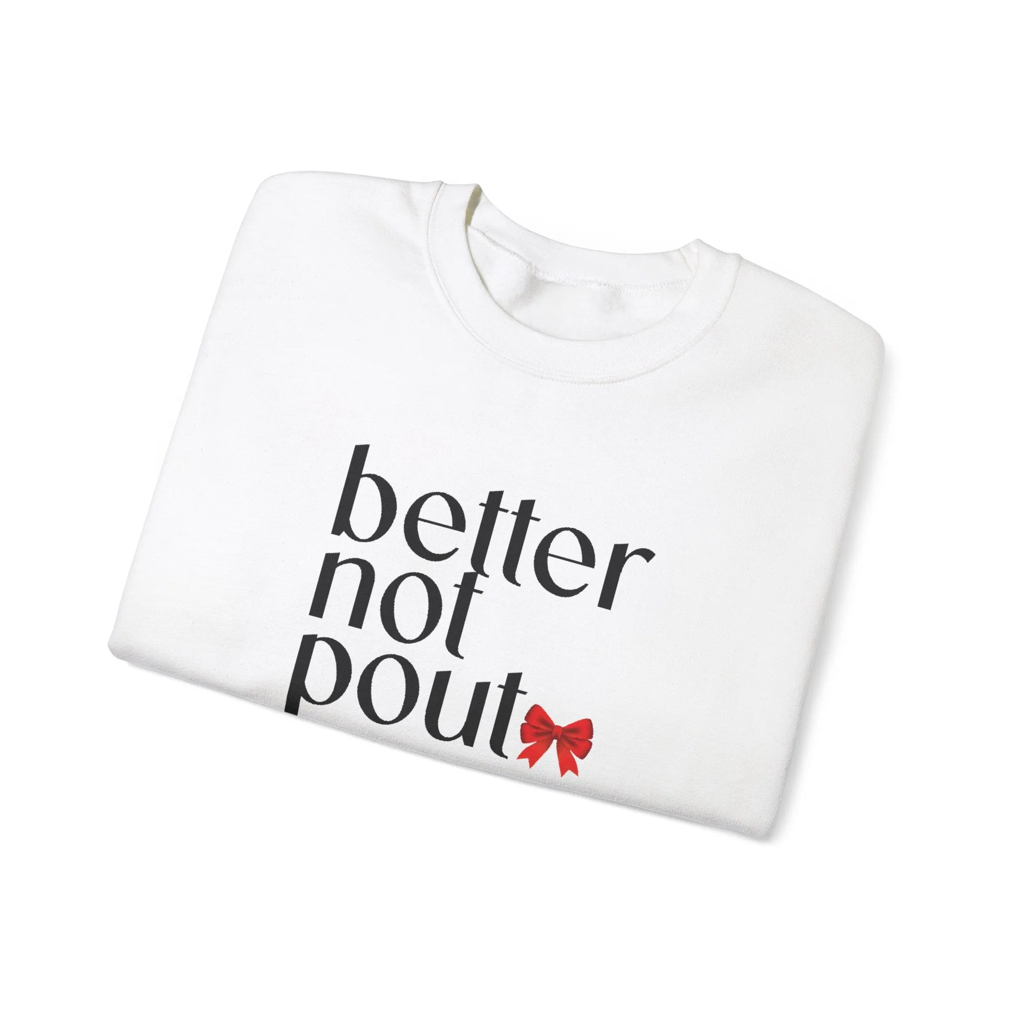 Better Not Pout Christmas Sweatshirt