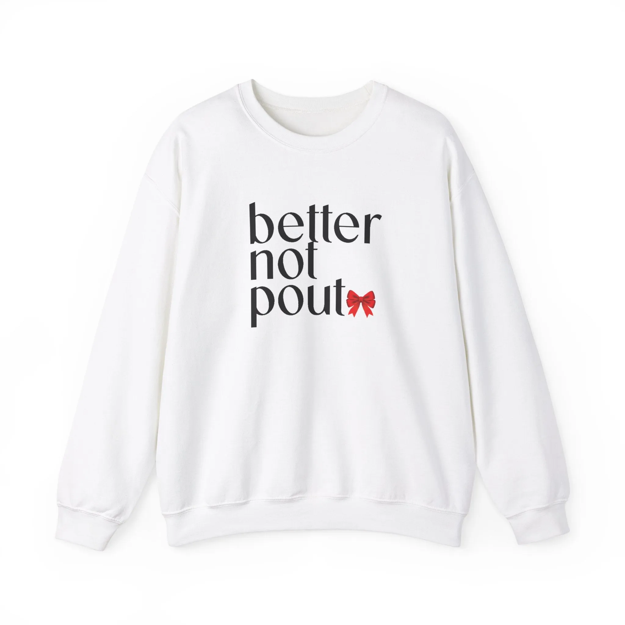 Better Not Pout Christmas Sweatshirt