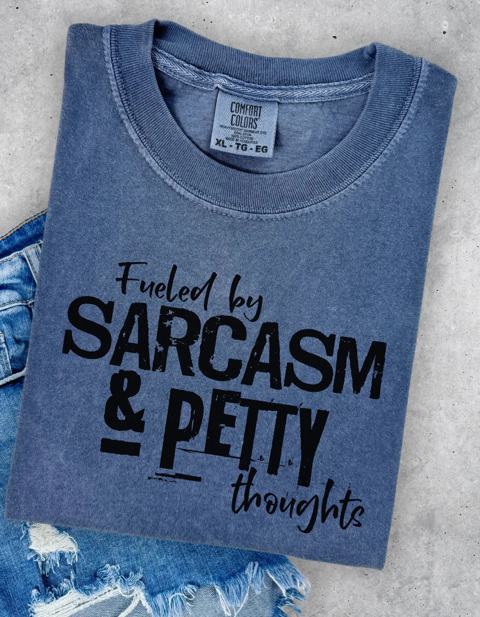 Fueled by sarcasm tshirt