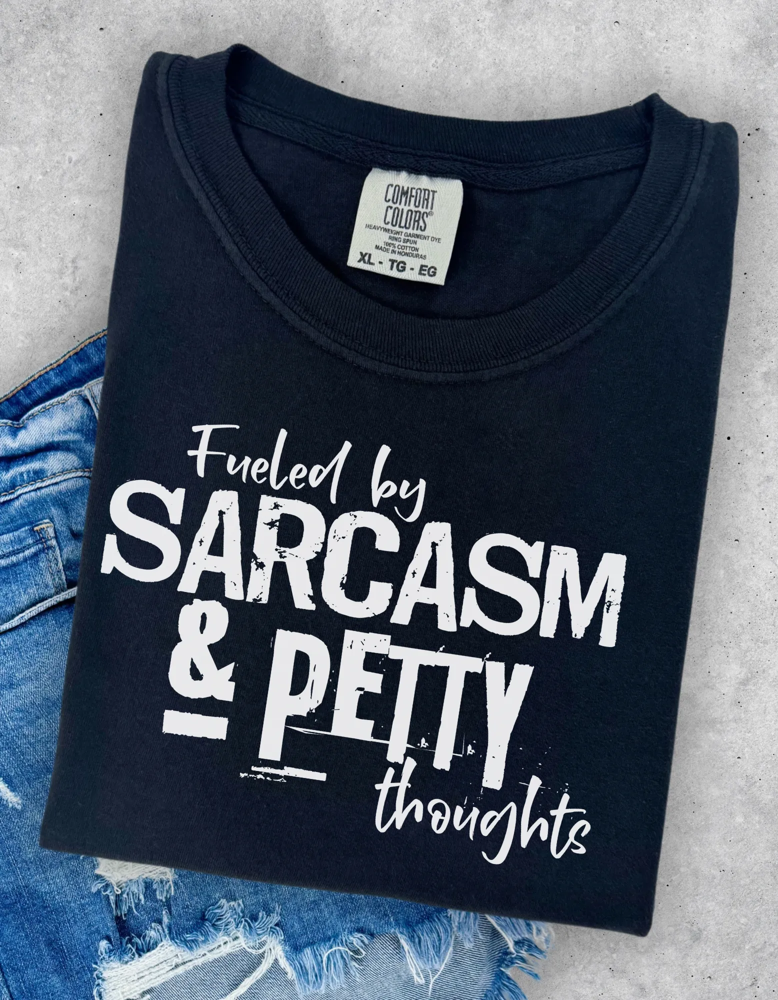 Fueled by sarcasm tshirt