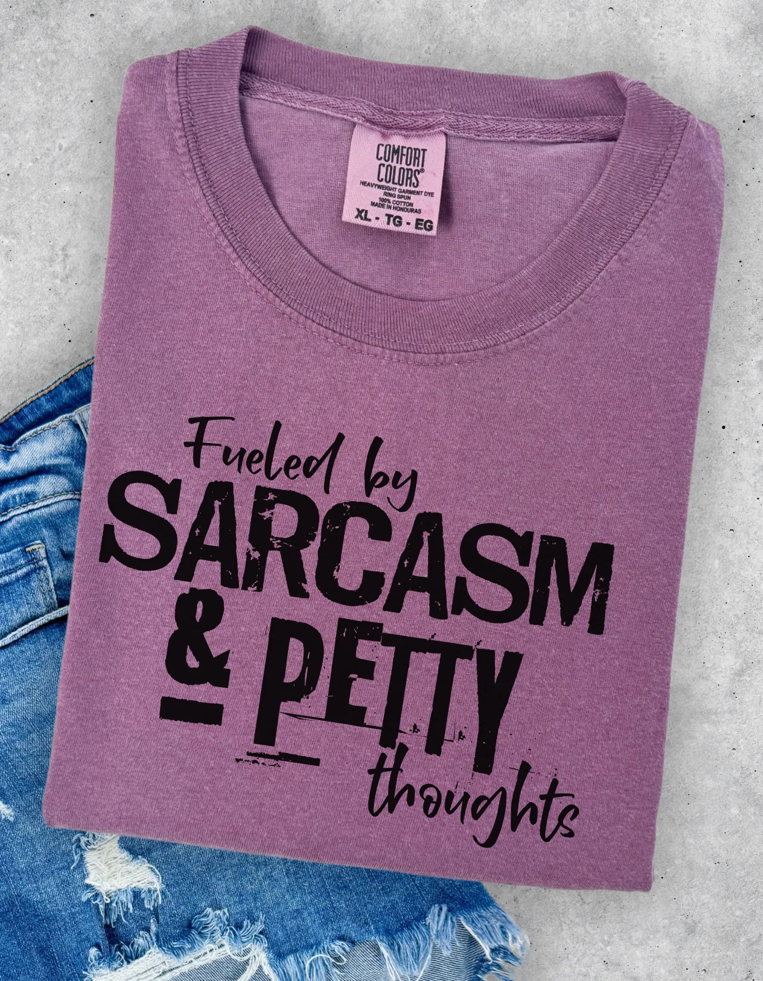 Fueled by sarcasm tshirt