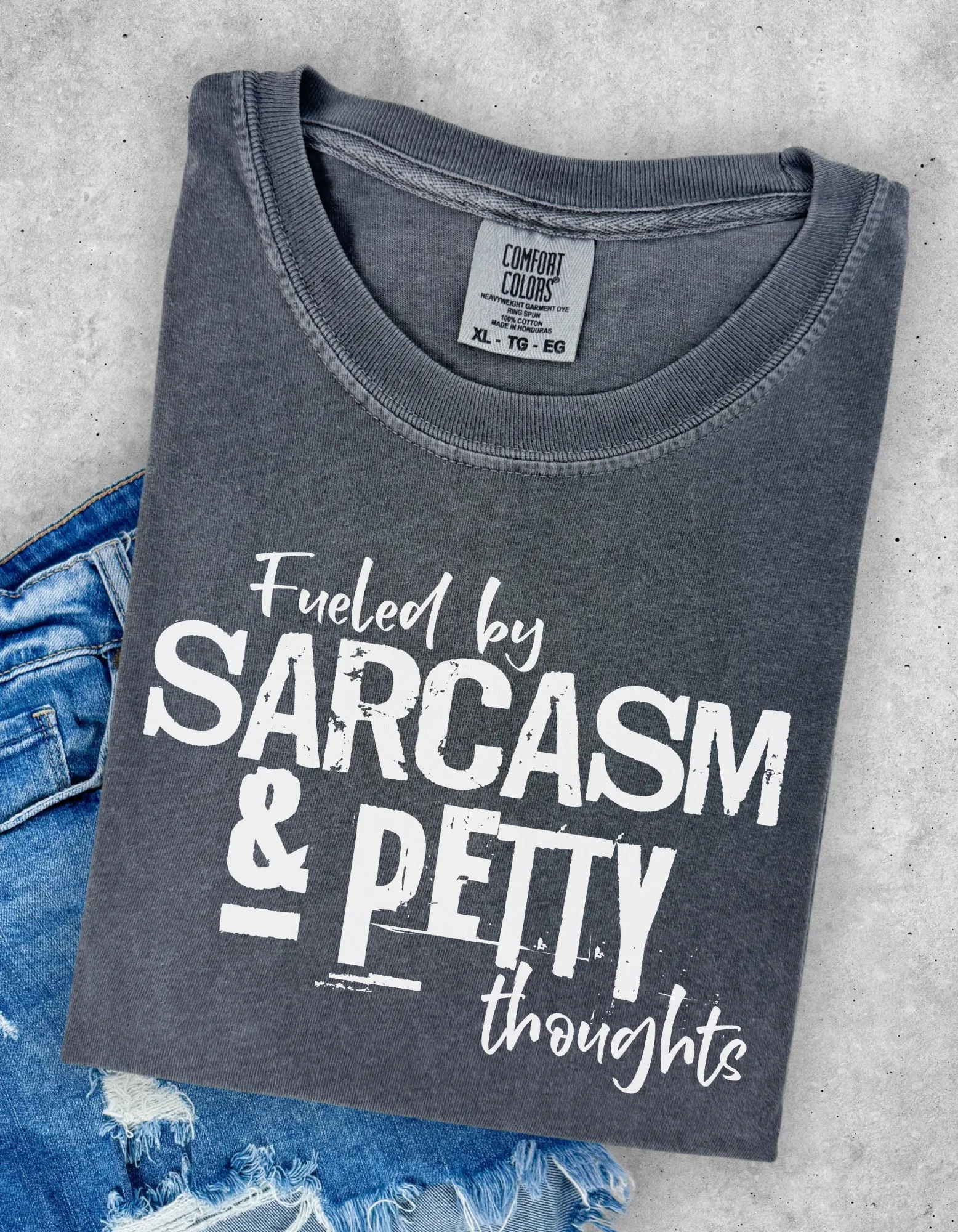 Fueled by sarcasm tshirt