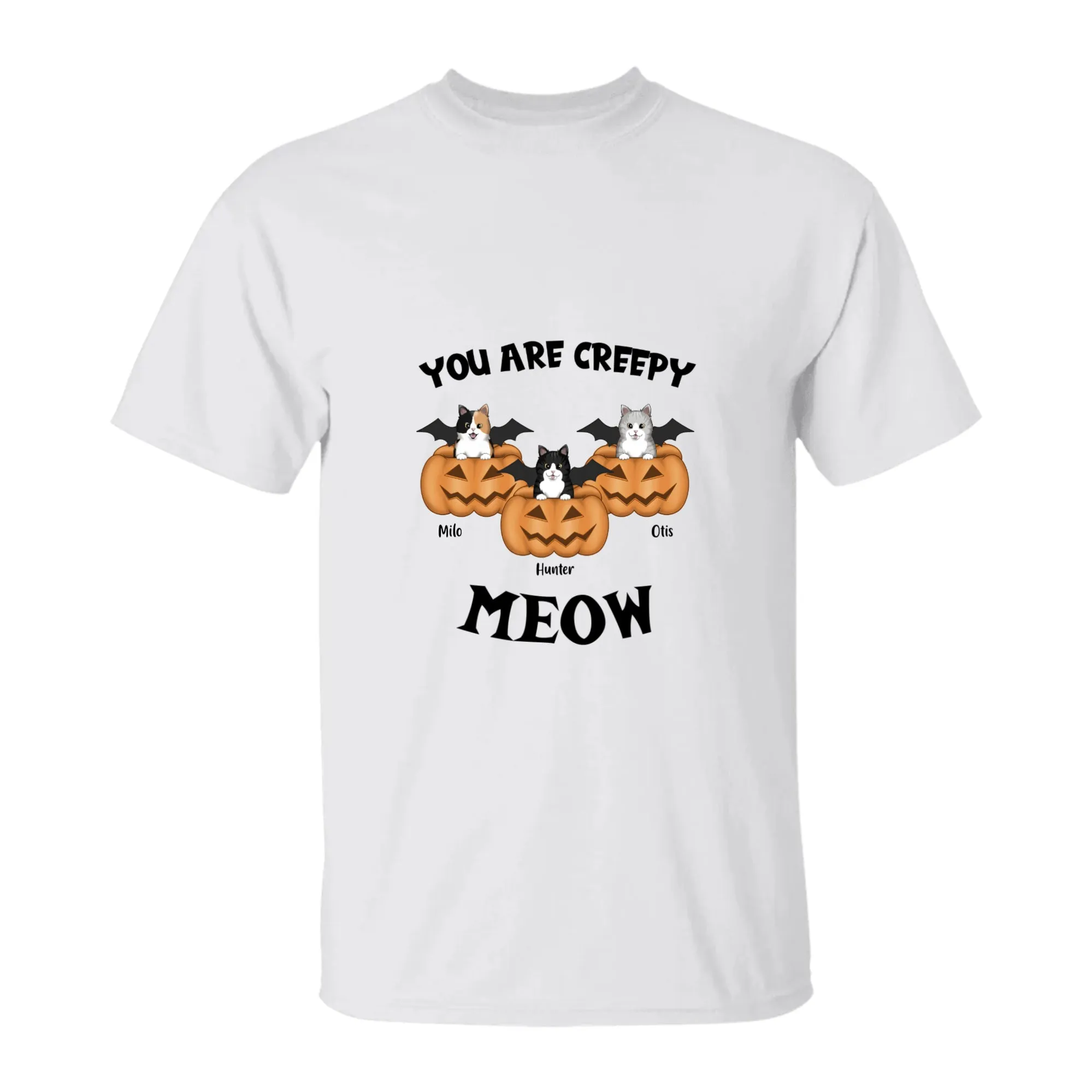 Personalized Cat You Are Creepy Halloween  T-Shirt
